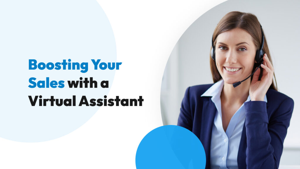 Boosting Your Sales with a Virtual Assistant