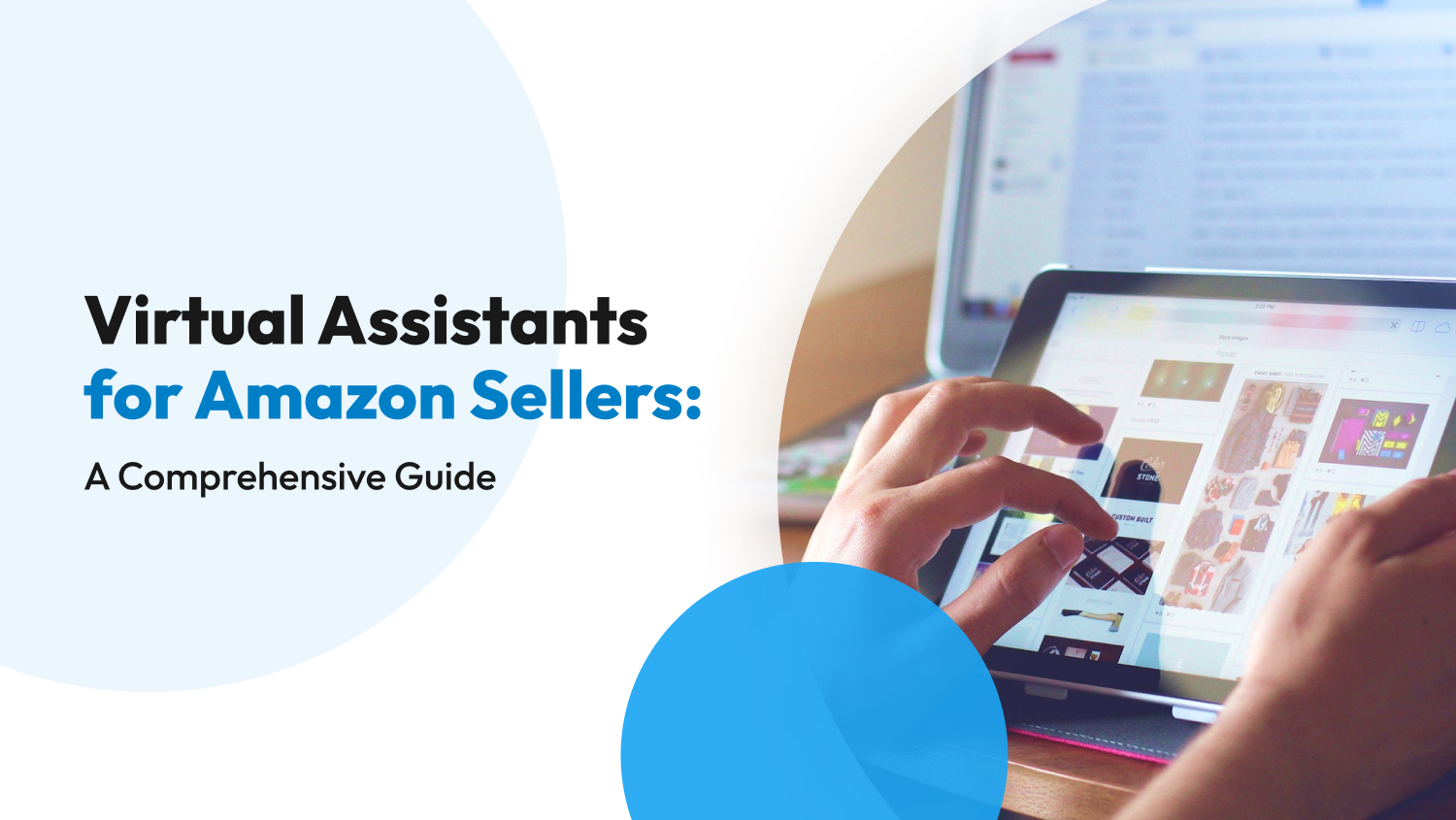 Virtual Assistants for Amazon Sellers: A Comprehensive Guide