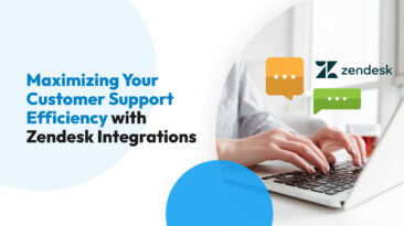 Maximizing Your Customer Support Efficiency with Zendesk Integrations