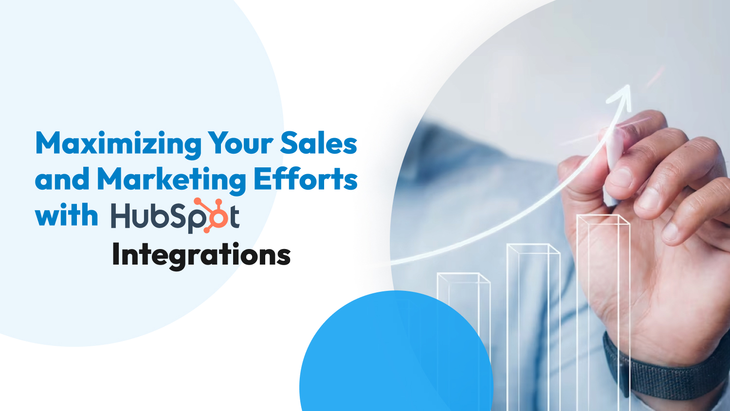 Maximizing Your Sales and Marketing Efforts with HubSpot Integrations