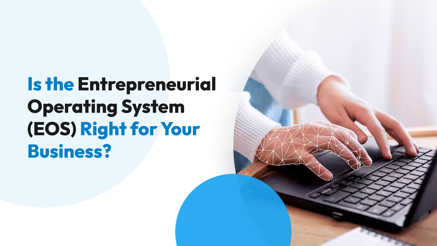 Is the Entrepreneurial Operating System (EOS) Right for Your Business?
