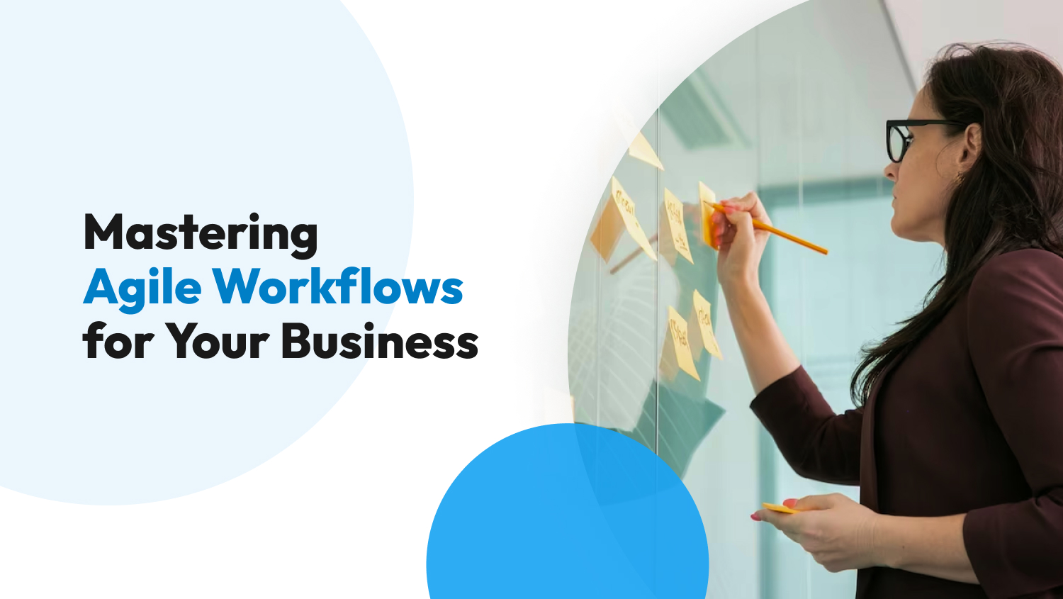 Mastering Agile Workflows for Your Business