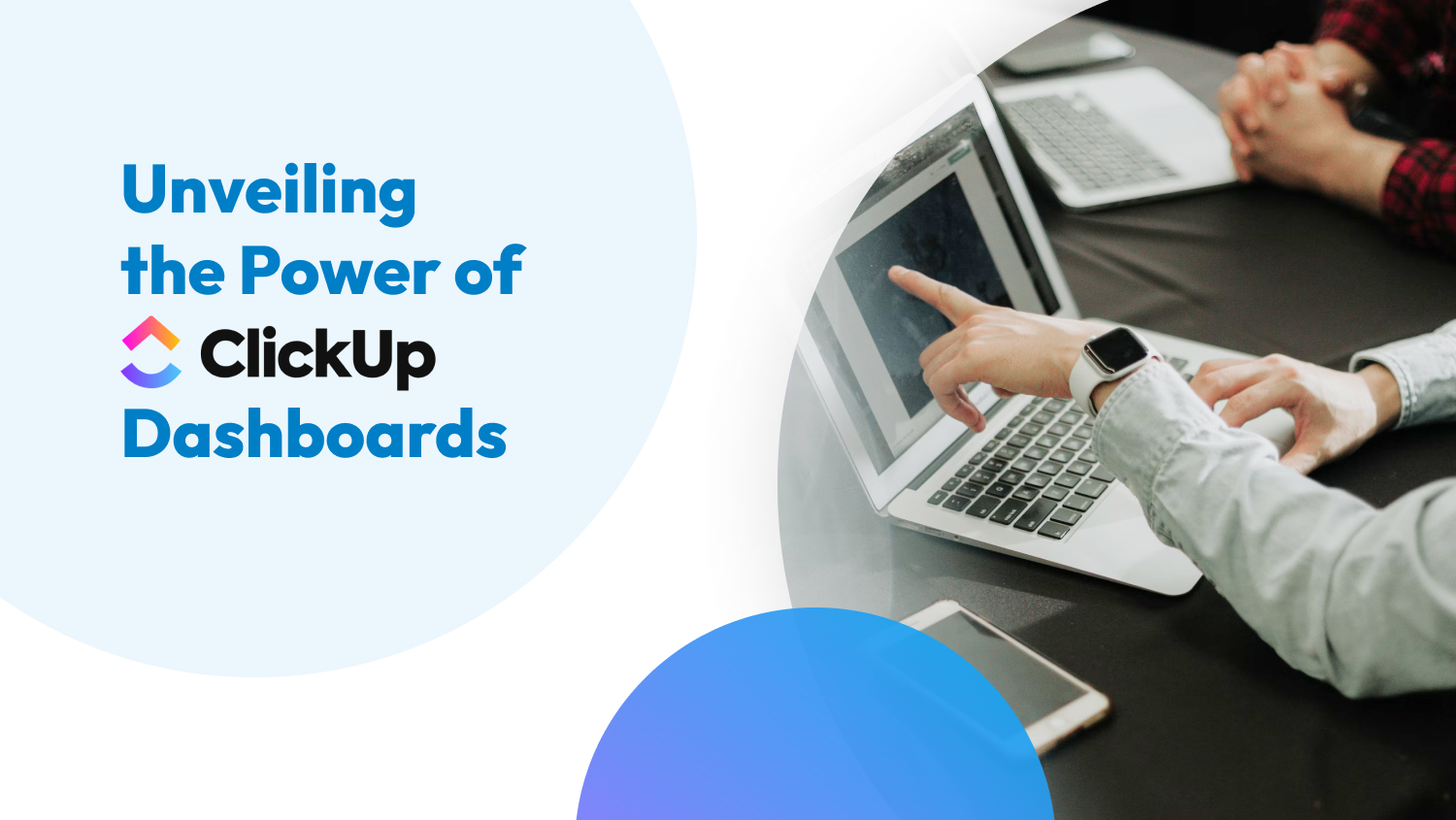Unveiling the Power of ClickUp Dashboards