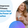 Talking Improves Mental Fitness: What Science Says About the Power of Conversation