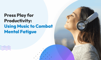 Press Play for Productivity: Using Music to Combat Mental Fatigue